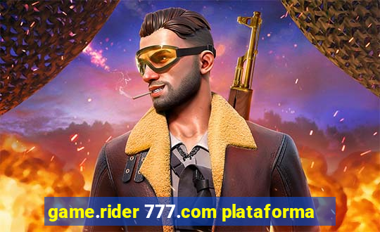 game.rider 777.com plataforma